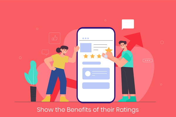 Show the Benefits of their Ratings