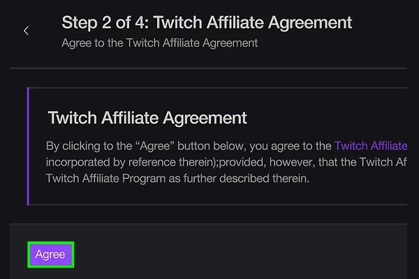 Read and sign the Twitch Affiliate Agreement