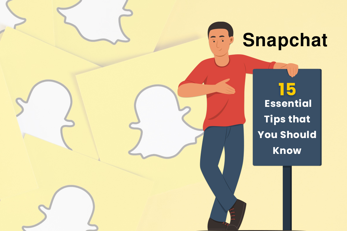 15 snapchat tips that will help you out