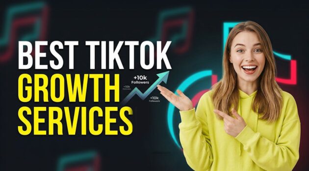 best tiktok growth services