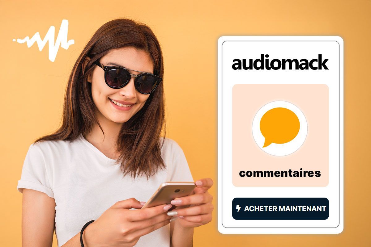 acheter des commentaires audiomack pour lancer l’interaction acheter des commentaires audiomack pour lancer l’interaction