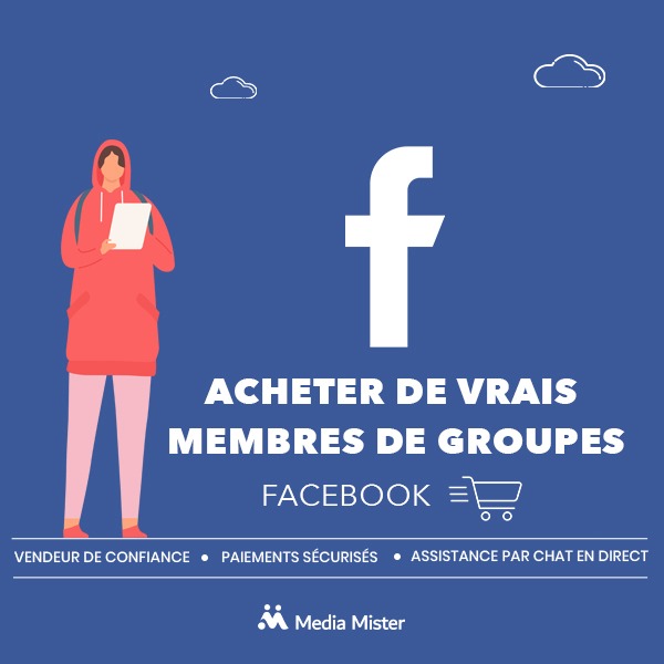 acheter de vrais membres de Groupes Facebook