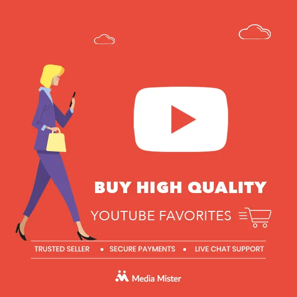buy high quality youtube favorites